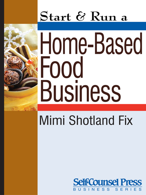 Title details for Start & Run a Home-Based Food Business by Mimi Shotland Fix - Available